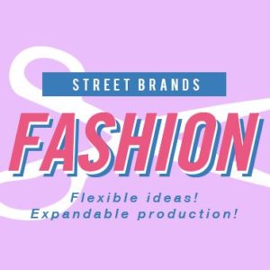 Street Brands Fashion Flexible Ideas Expandable Production